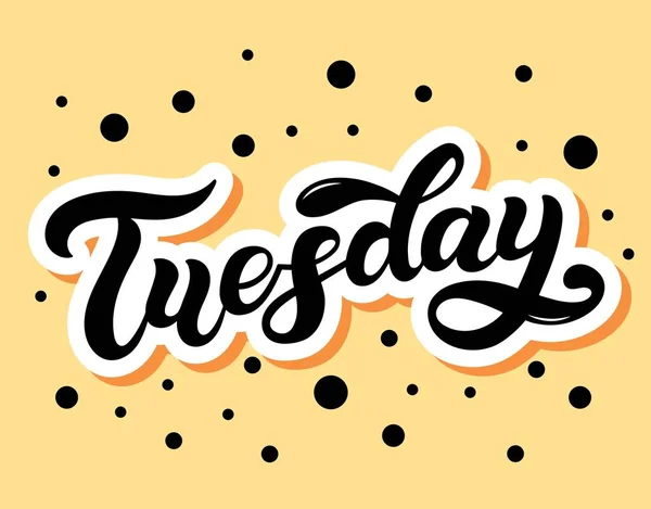 Tuesday Day Week Hand Drawn Lettering Vector Illustration Best Calendar — Stock Vector