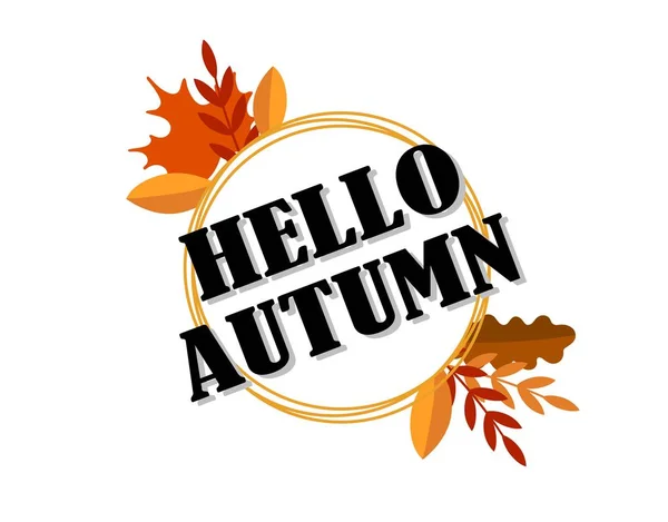 Hallo Herbst Text Und Rahmen Mit Blättern Herbstliche Elemente Vektorillustration — Stockvektor