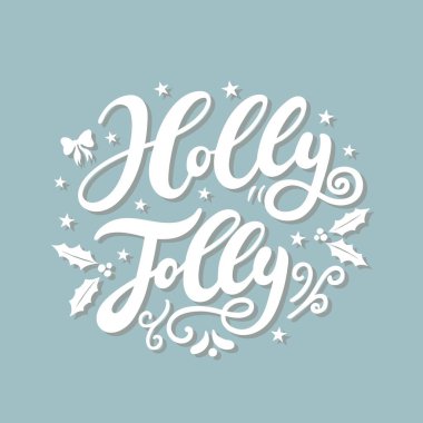 Holly Jolly. El çizimi harfler. Noel / Yeni Yıl tebrik kartları, davetiye şablonları, posterler, afişler için en iyisi. Vektör illüstrasyonu