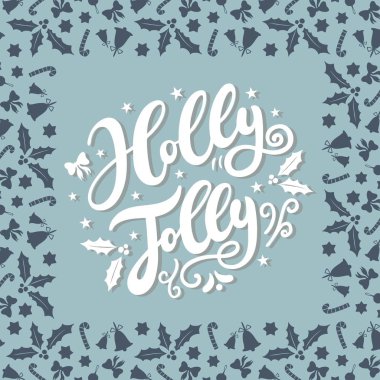 Holly Jolly. El çizimi harfler. Noel / Yeni Yıl tebrik kartları, davetiye şablonları, posterler, afişler için en iyisi. Vektör illüstrasyonu