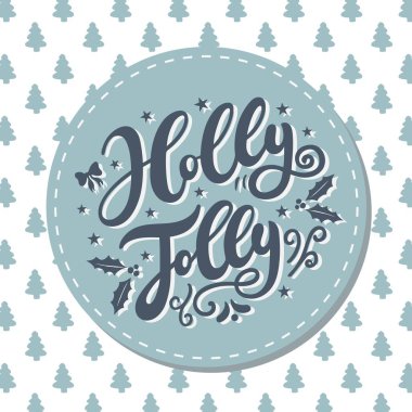 Holly Jolly. El çizimi harfler. Noel / Yeni Yıl tebrik kartları, davetiye şablonları, posterler, afişler için en iyisi. Vektör illüstrasyonu