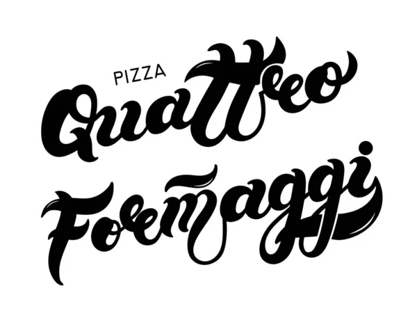 Pizza Quattro Formaggi Název Typu Pizzy Italštině Ručně Kreslené Písmo — Stockový vektor