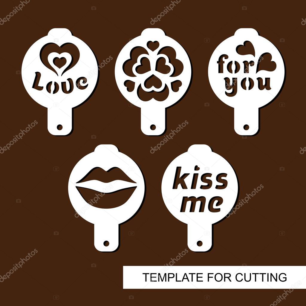 Set of coffee stencils with text: Love, For you, Kiss me. For drawing picture on cappuccino, macchiato and latte . Silhouettes of lips and hearts. Template for laser cutting. Vector illustration. 