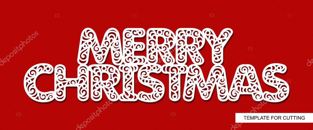 Words - Merry Christmas. Lace phrase. Decorative carved text. Template for laser cutting, wood carving, paper cut and printing. Holidays decoration. Vector illustration.