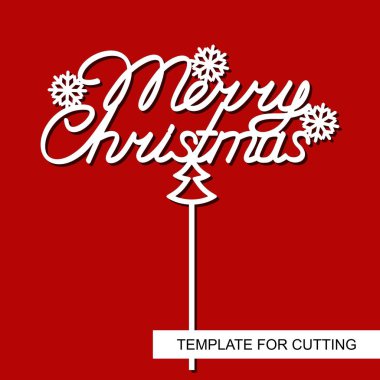 Kar taneleri ve Noel ağacı ile Merry Christmas Cake Topper. Lazer kesim, ahşap oyma, kesmek ve yazdırma kağıt şablonu. Vektör çizim.