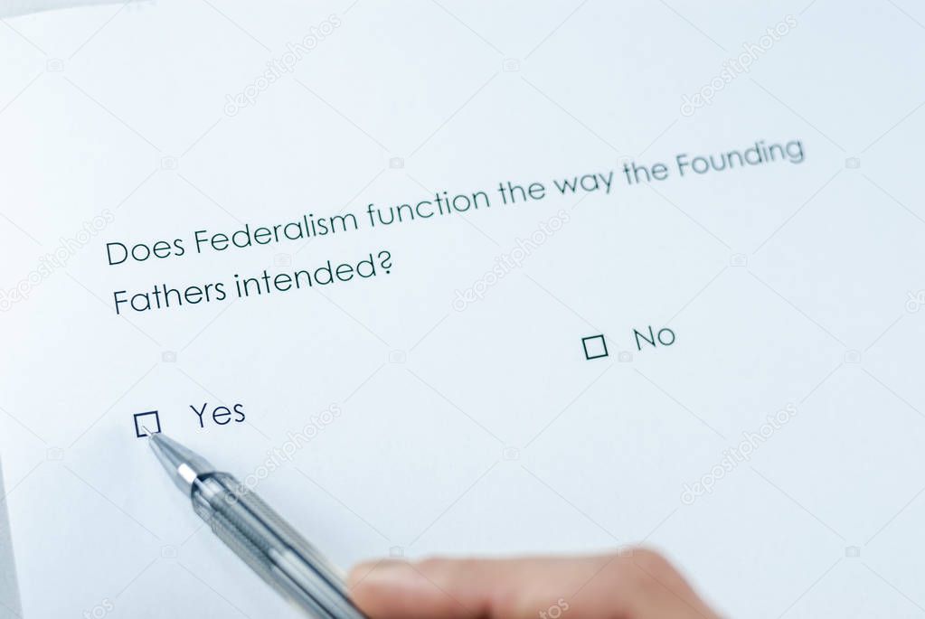 Survey question: Does Federalism function the way the Funding Fathers intended? Answer: Yes.