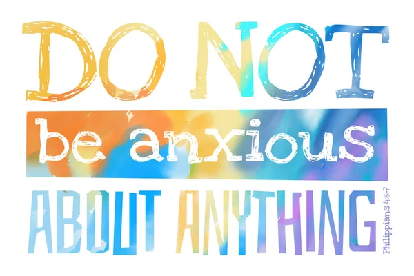 Do not be anxious about anything (Philippians 4:6) - Poster with