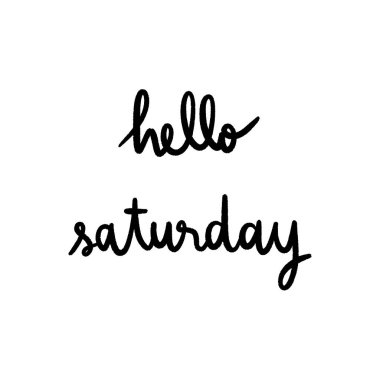 Merhaba Cumartesi el yazı beyaz arka plan üzerinde.