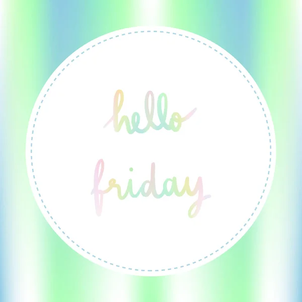 Pastel Background Hello Friday Hand Lettering — Stock Vector