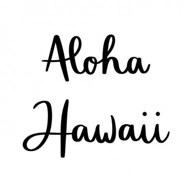 Beyaz arka planda Aloha Hawaii el yazısı