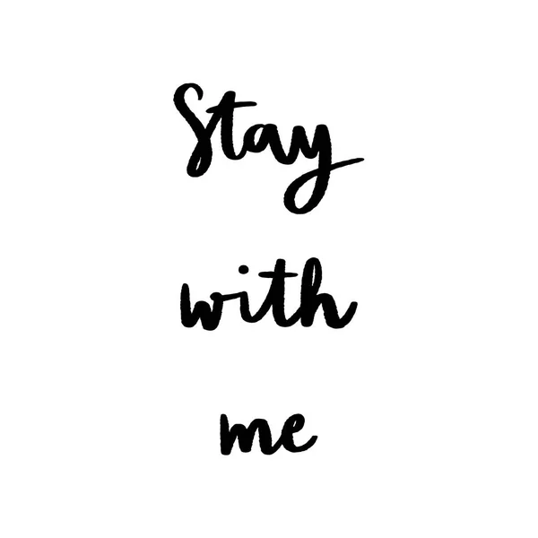 Stay with me hand lettering on white background — Stock Vector