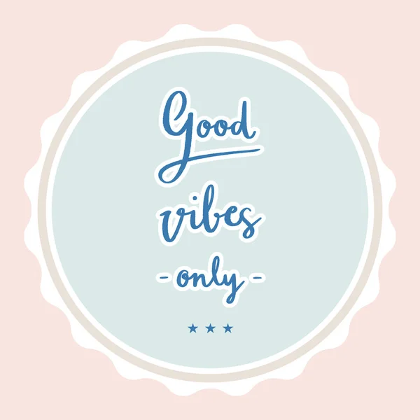 Good vibes only hand lettering on pastel background — Stock Vector