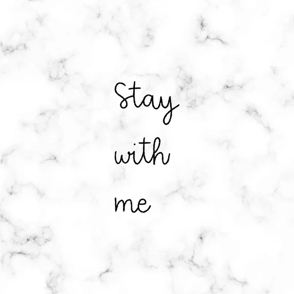 Stay with me hand lettering on white and gray marble background — Stock Vector