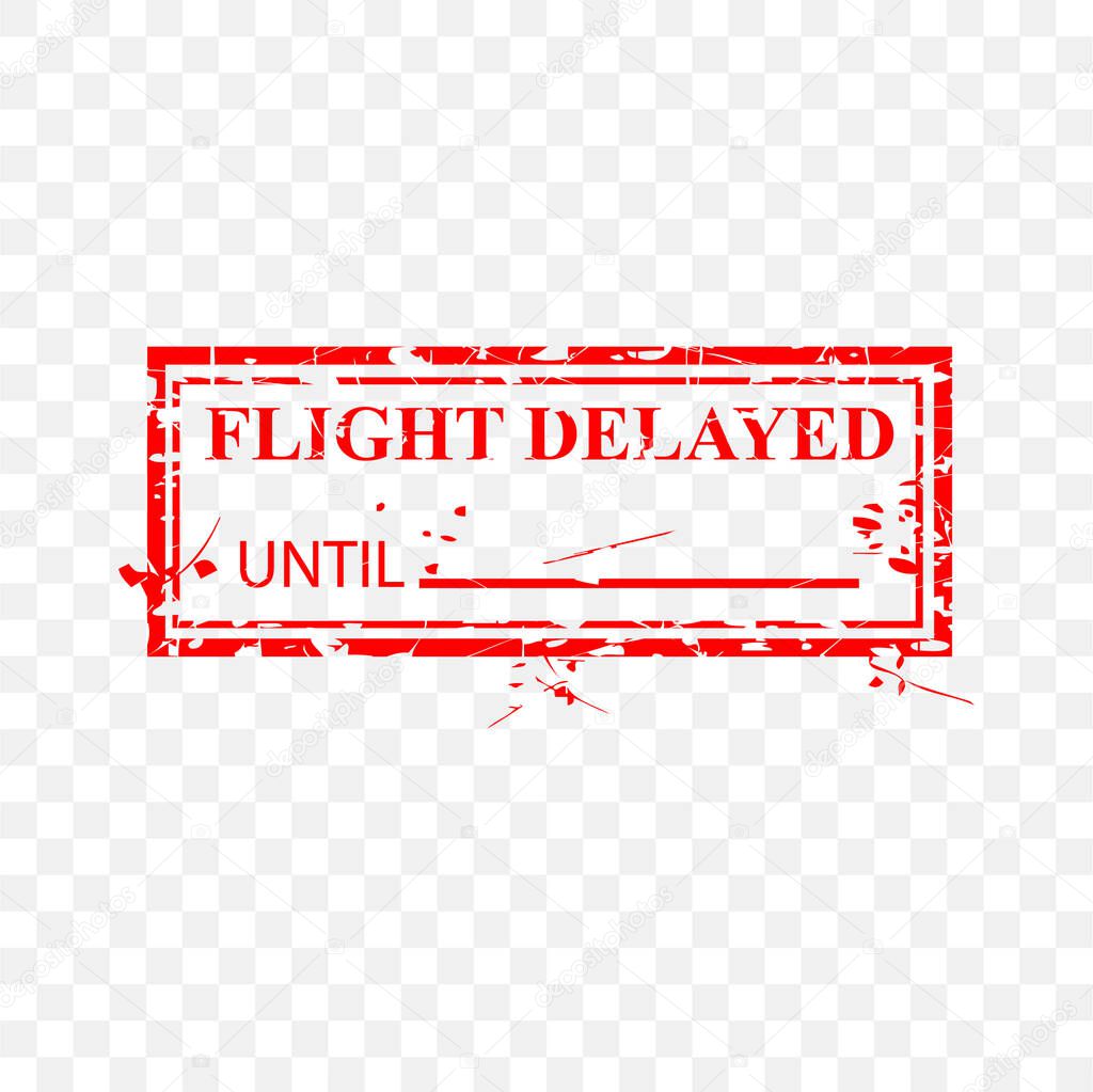 2 Style Simple Vector Rectangle Grunge Red Rubber Stamp, Flight Delayed Until, Isolated on white