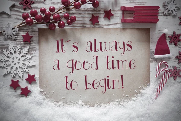 Red Christmas Decoration, Snow, Quote Always Good Time Begin — Stock Photo, Image