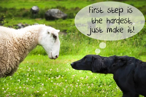 Dog Meets Sheep, Quote First Step Is The Hardest — Stock Photo, Image