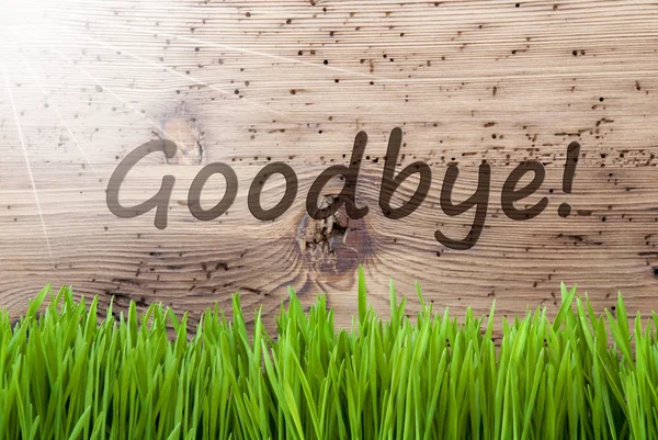 Bright Sunny Wooden Background, Grass, Text Goodbye — Stock Photo, Image