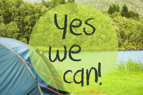 Lake Camping, Text Yes We Can, Beautiful Nature — Stock Photo, Image