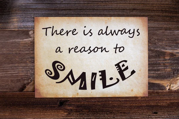 Old Paper, Quote Always Reason To Smile, Wooden Background — Stock Photo, Image