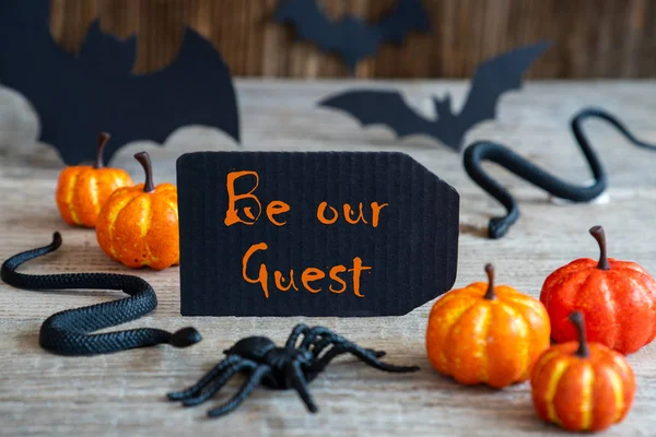 Black Label, Text Be Our Guest, Scary Halloween Decoration — Stock Photo, Image