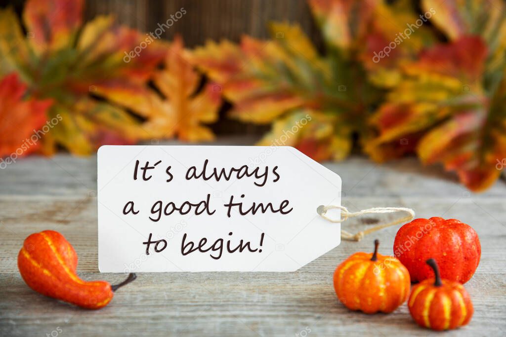 Label With Always Good Time Begin, Pumpkin And Leaves