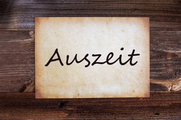 Old Paper, Auszeit Means Relax, Wooden Background — Stock Photo, Image