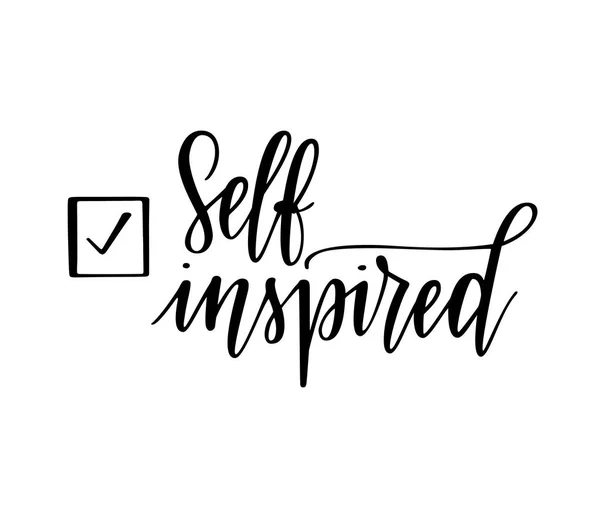 Self inspired vector motivational lettering design saying — Stock Vector