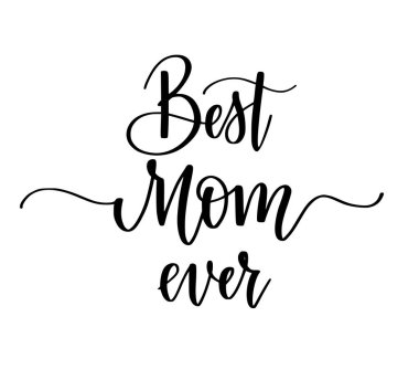 En iyi anne hiç vektör kaligrafi tasarımı. Posterler, tebrik kartı, Anneler günü