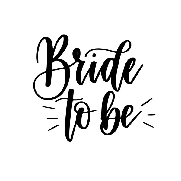 Brud att vara Bachelorette part vektor kalligrafi design — Stock vektor