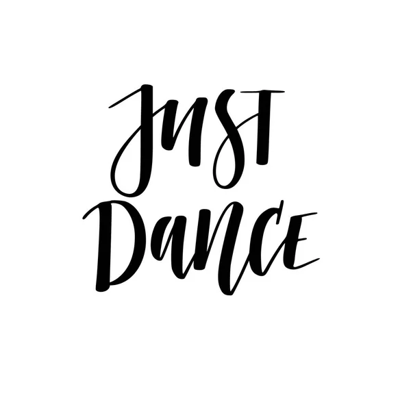 Just Dance ręcznie rysowane cyfrowej kaligrafii motywacyjny projekt zabawy — Wektor stockowy