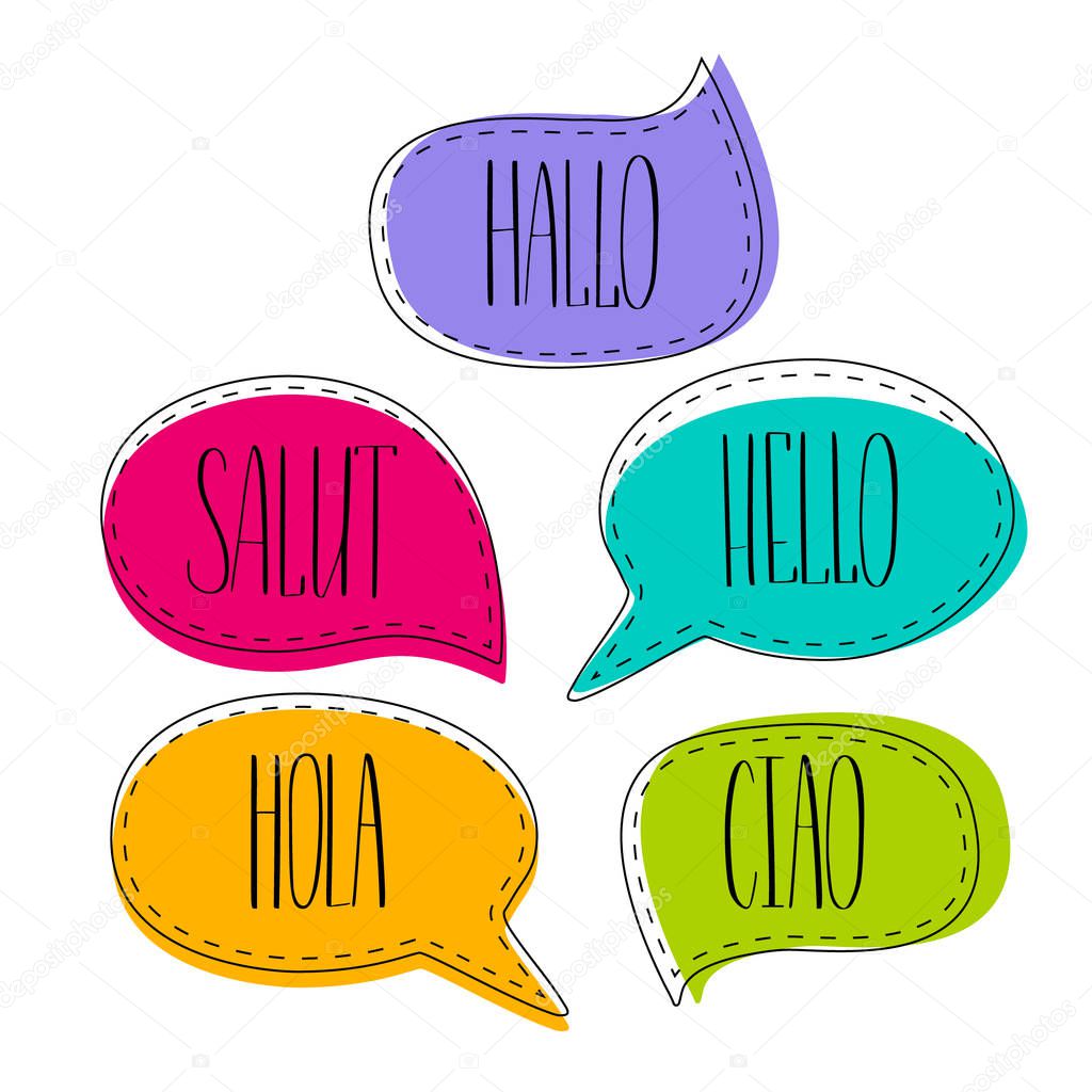 Hello colorful doodle speech bubbles vector lettering. English, French, Italian, Spanish and German. Motivational inspirational quote. T-shirt, wall poster, mug print