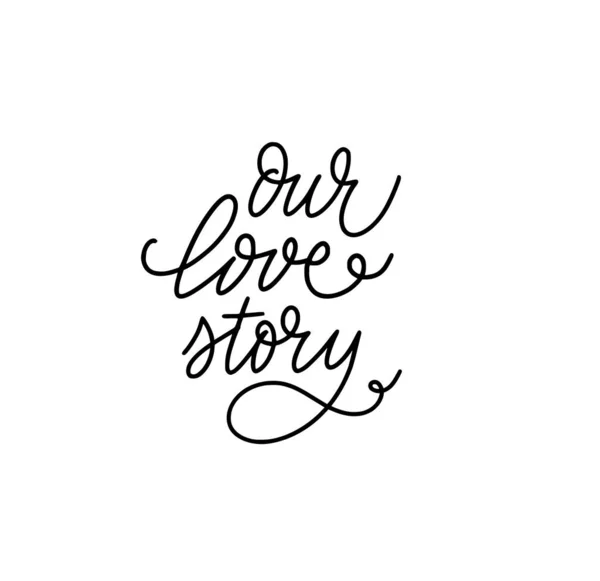Vår kärlekshistoria romantisk klotter kalligrafi fras — Stock vektor