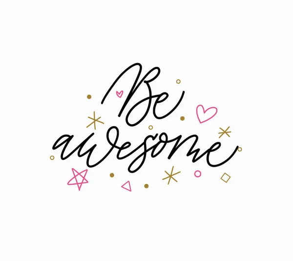 Be awesome fun motivation quote brush design — Stock Vector