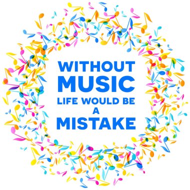 Renkli müzik etkinliği Not arka planı. Rastgele renkli müzik festivali afiş tasarım şablonu. Vektör çizim. Müzik hakkında Inspirational quotes - müziksiz bir hata benim hayat olur. 