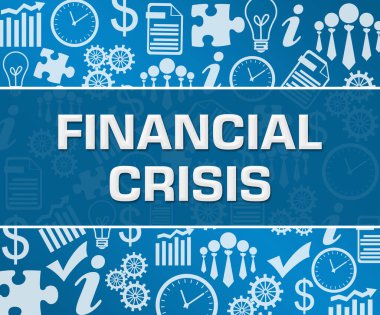 Metin ve ilgili sembollerle finansal kriz konsepti.