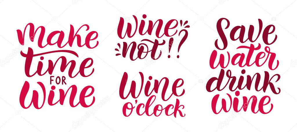 Wine vector quote set. Positive funny saying for poster in cafe and bar, t shirt design. Quote - wine not Phrase wine o clock. Vector illustration isolated on white background.