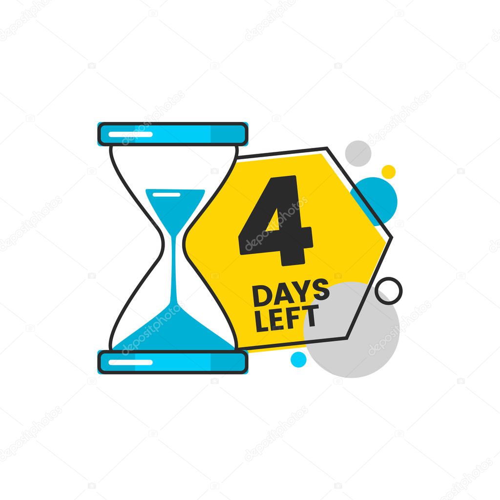 Four days left number 4 sticker with hourglass flat vector illustration isolated.