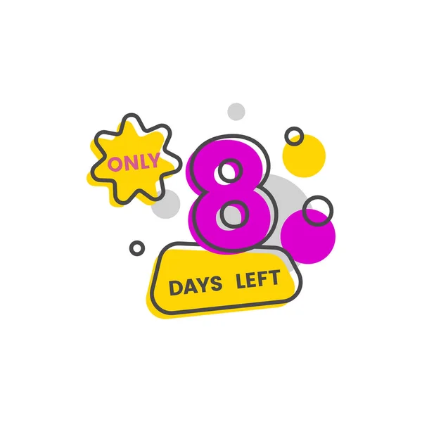 Only eight days left number badge or sticker cartoon vector illustration isolated. — Stock Vector
