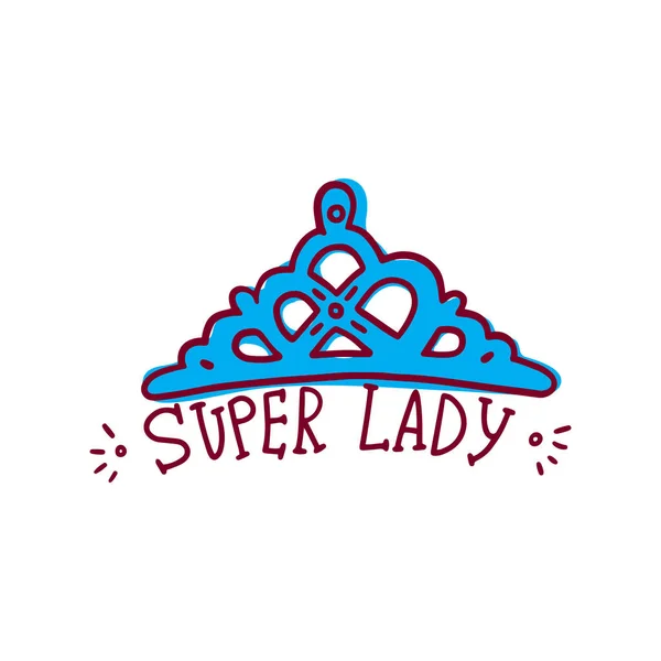 Königin Krone mit Aufschrift Super Lady Doodle Vektor Illustration isoliert. — Stockvektor