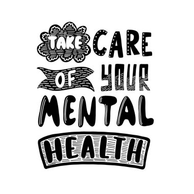 Kendine iyi bak, ruh sağlığı - motivasyon posteri vektör yazı.