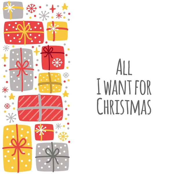 Cute All I Want for Christmas background with hand drawn Christmas present boxes and snowflakes — Stock Vector