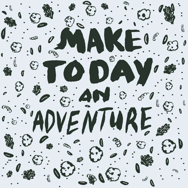 Faça hoje um dia especial, faça uma aventura . —  Vetores de Stock