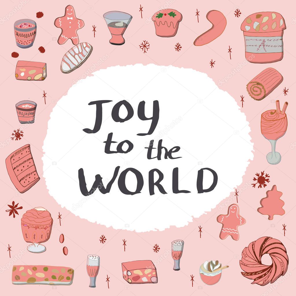 Set of traditional festive desserts with a note joy to the world.  