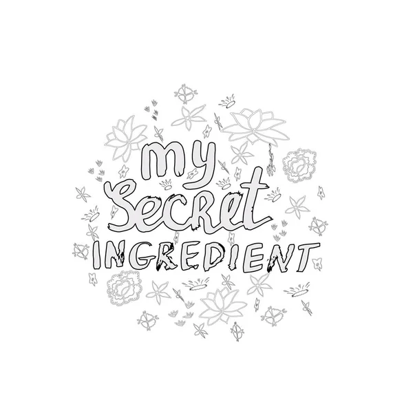 Mão Letras Feitas Com Tinta Escovar Meu Ingrediente Secreto Doodle —  Vetores de Stock