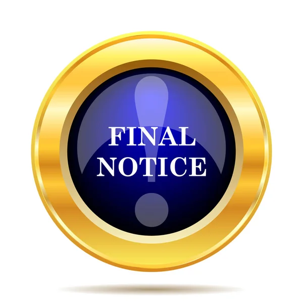 Final notice icon. Internet button on white background