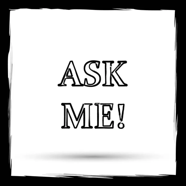 Ask me icon. Internet button on white background. Outline design imitating paintbrush