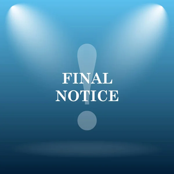 Final notice icon. Internet button on blue background.