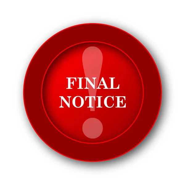 Final notice icon. Internet button on white background.