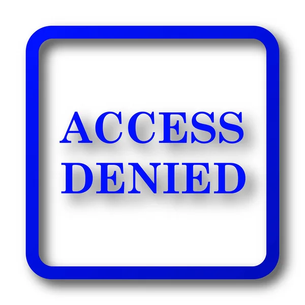 Accesso Negato Icona Pulsante Accesso Negato Sito Web Sfondo Bianco — Foto Stock