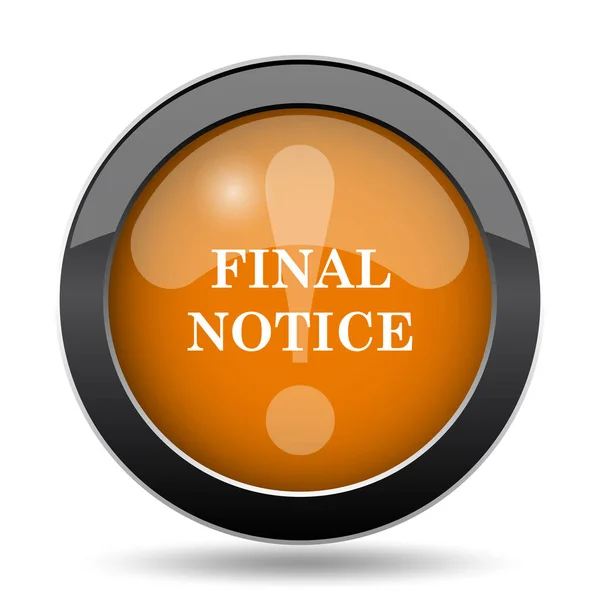 Final Notice Icon Final Notice Website Button White Background — Stock Photo, Image